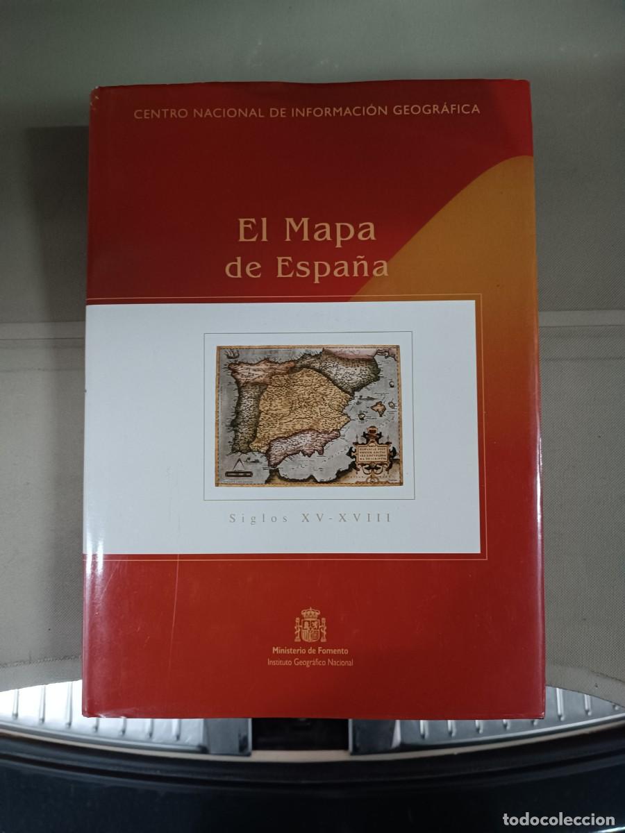 Libri di seconda mano: El mapa de Espa&ntilde;a. Siglos XV-XVIII - Agust&iacute;n Hernando. Ministerio de Fomento