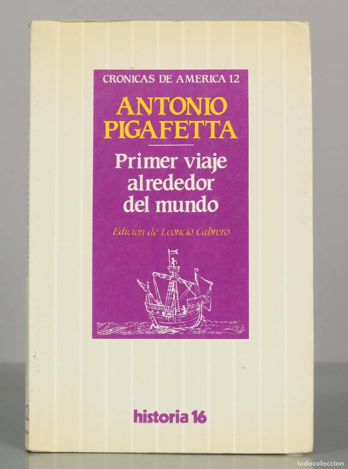 Libros de segunda mano: CRONICAS DE AMERICA 12. ANTONIO PIGAFETTA. Primer viaje alrededor del mundo.