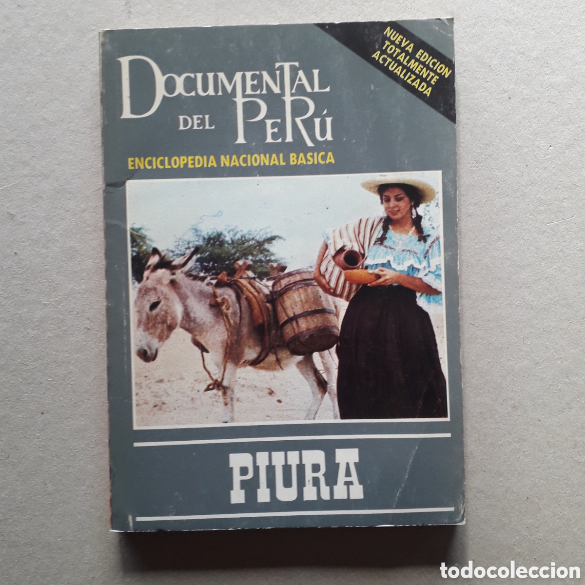 Libri di seconda mano: PIURA - DOCUMENTAL DEL PER&Uacute; ENCICLOPEDIA NACIONAL BASICA (TOMO XV) 1a ED. ACTUALIZADA *t52