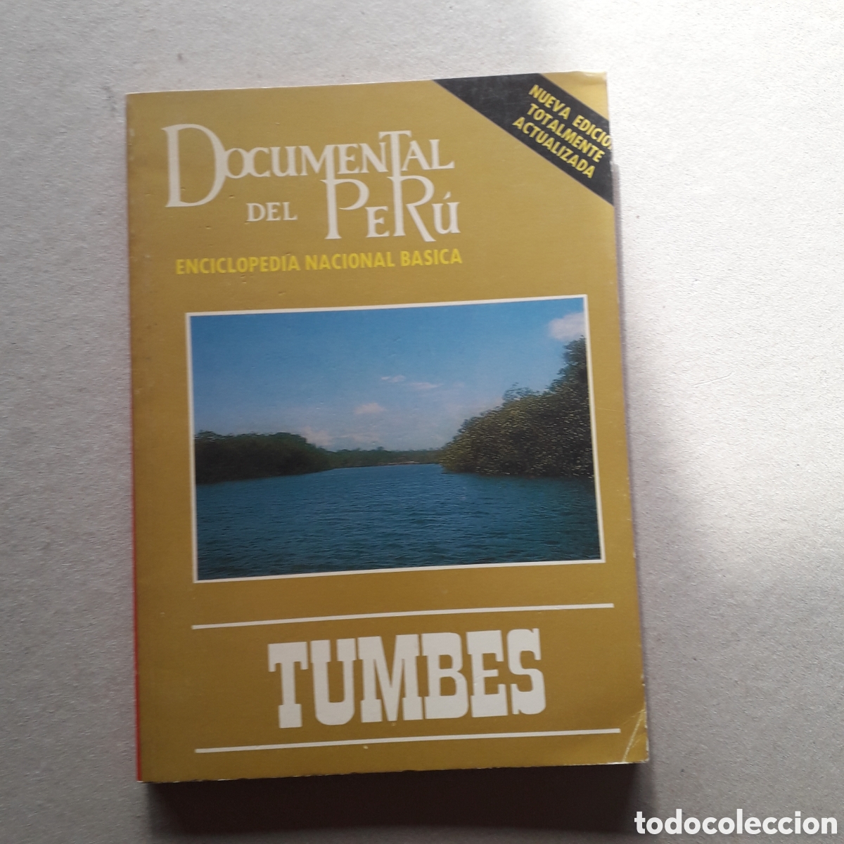 Libri di seconda mano: TUMBES - DOCUMENTAL DEL PER&Uacute; ENCICLOPEDIA NACIONAL BASICA (TOMO XXV) NUEVA ED. ACTUALIZADA *t53