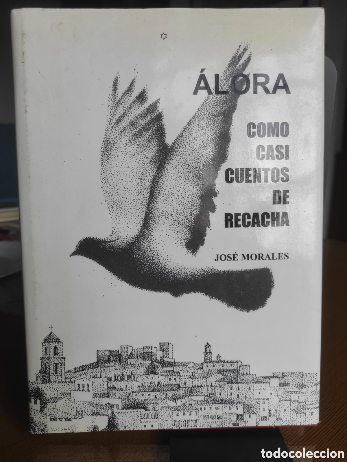 Libros de segunda mano: &Aacute;lora: como casi cuentos de recacha. Jos&eacute; Morales