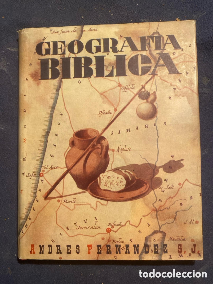 Libros de segunda mano: ANDRES FERNANDEZ: - GEOGRAFIA BIBLICA, EL PAIS DE JESUS - (1951)