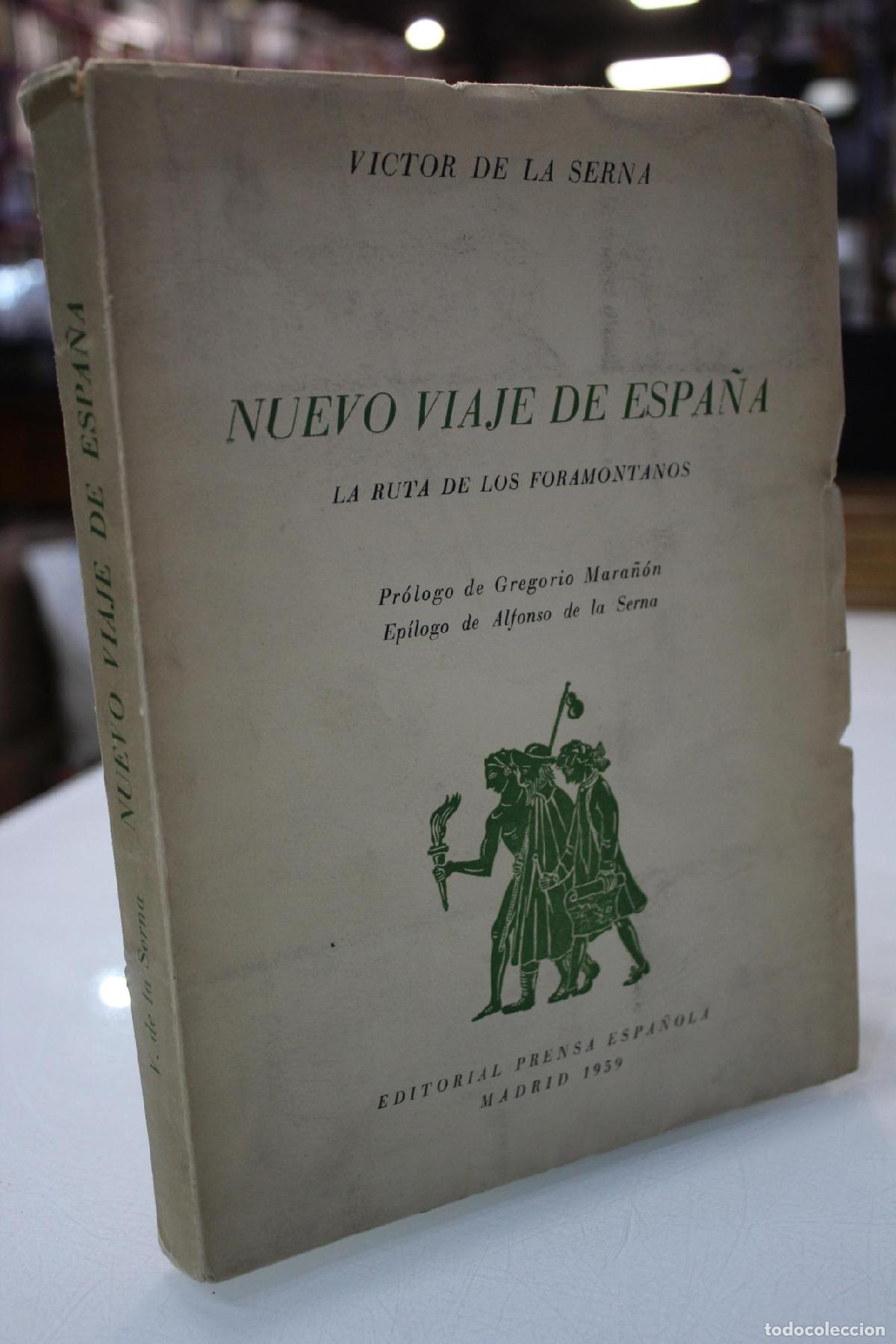 Libri di seconda mano: Nuevo viaje de Espa&ntilde;a. La ruta de los foramontanos - Serna, Victor De La.