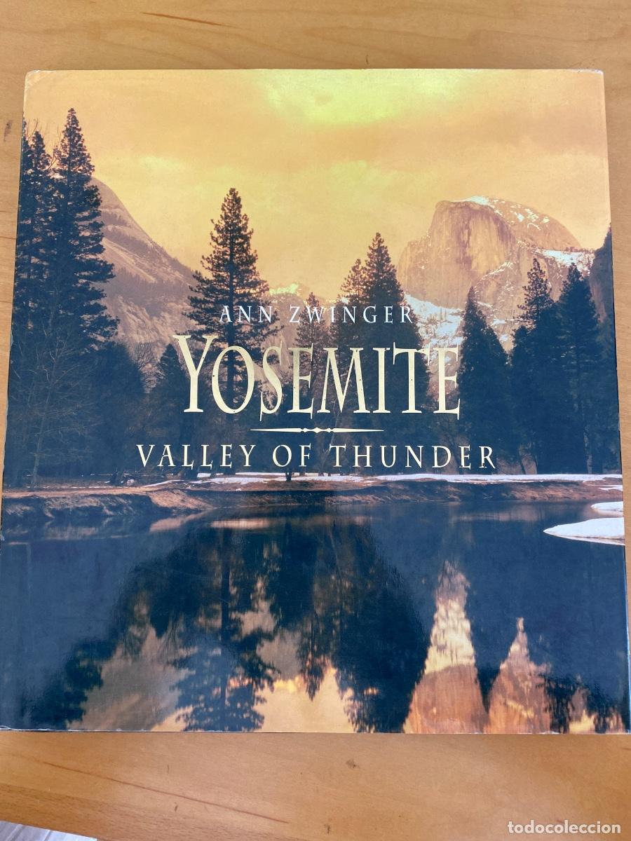 Libros de segunda mano: YOSEMITE VALLEY OF THUNDER ANN ZWINGER