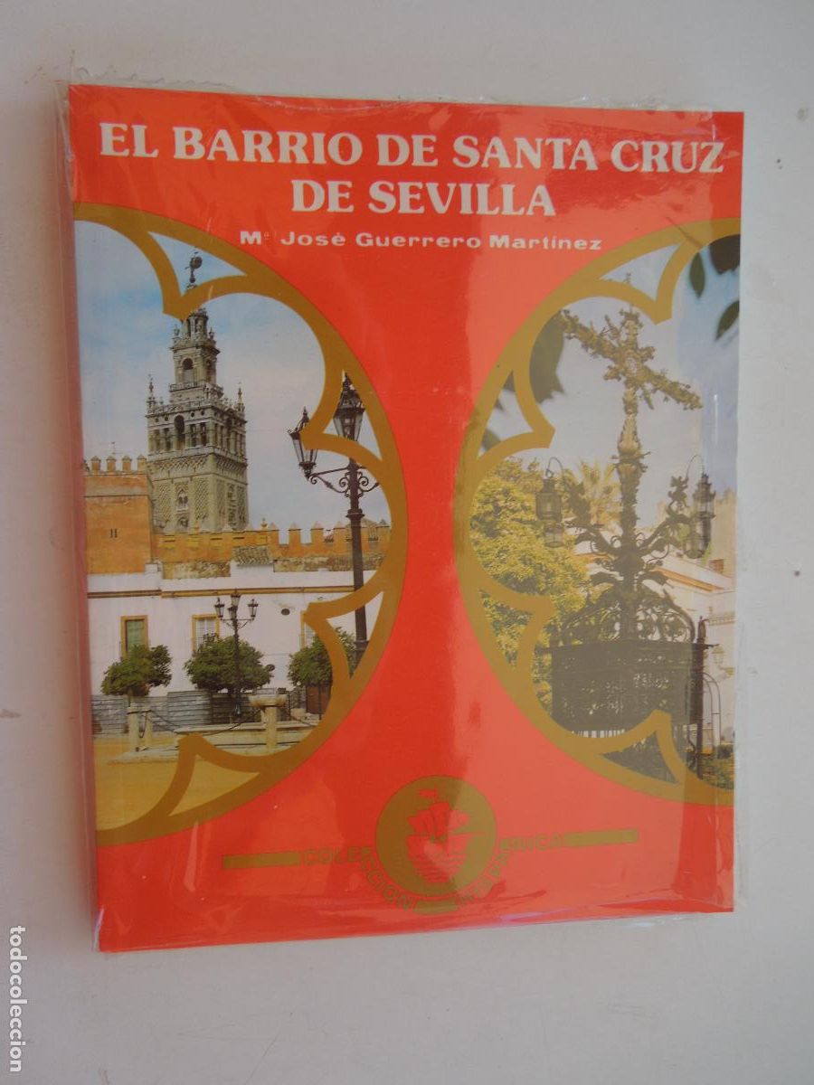 Libros de segunda mano: EL BARRIO DE SANTA CRUZ DE SEVILLA - M JOSE GUERRERO MARTINEZ - PRECINTADO