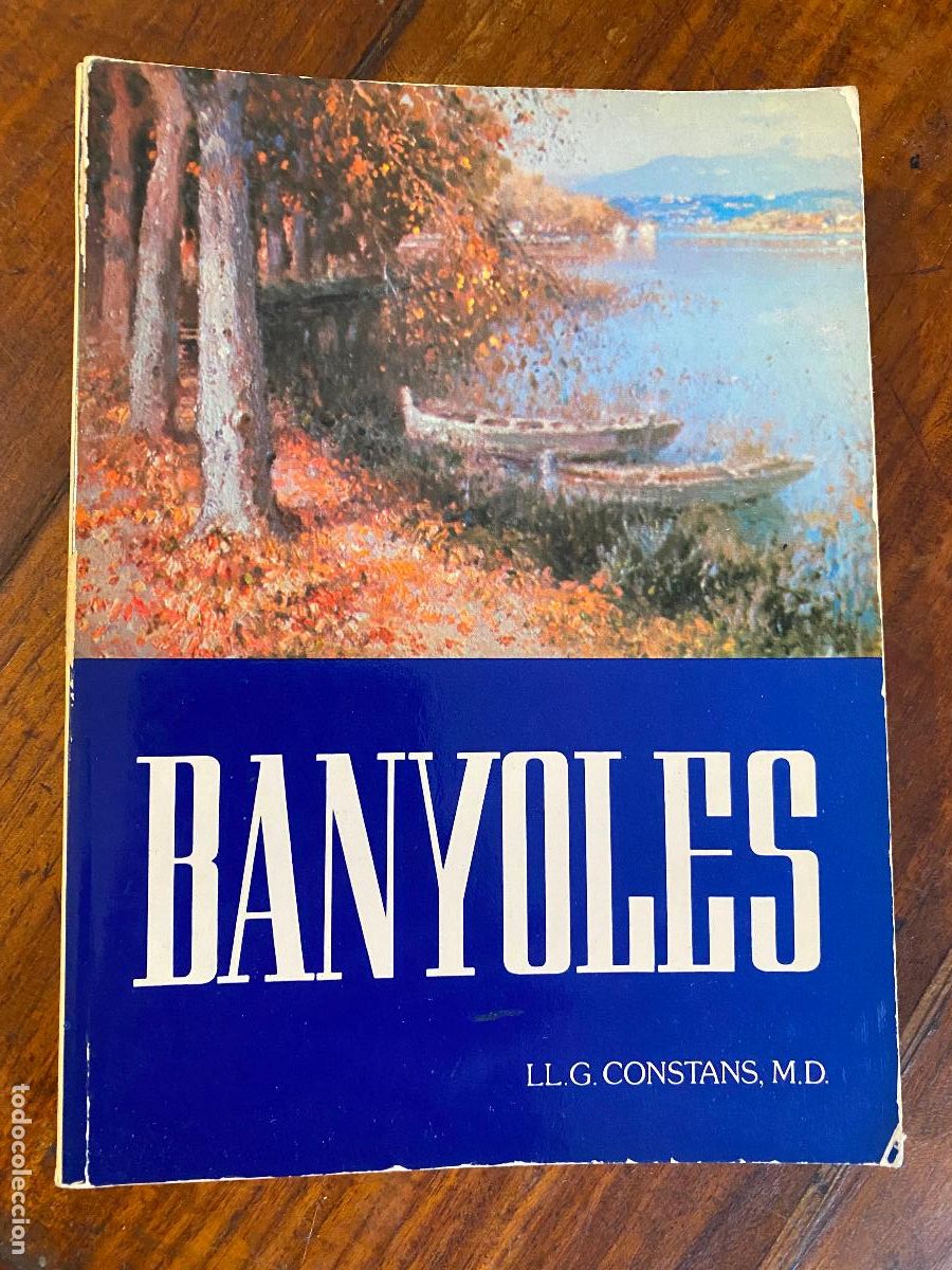 Libros de segunda mano: BANYOLES BA&Ntilde;OLAS, LLUIS G. CONSTANS, HISTORIA, MONUMENTOS, GEOGRAFIA, TURISMO, 1981