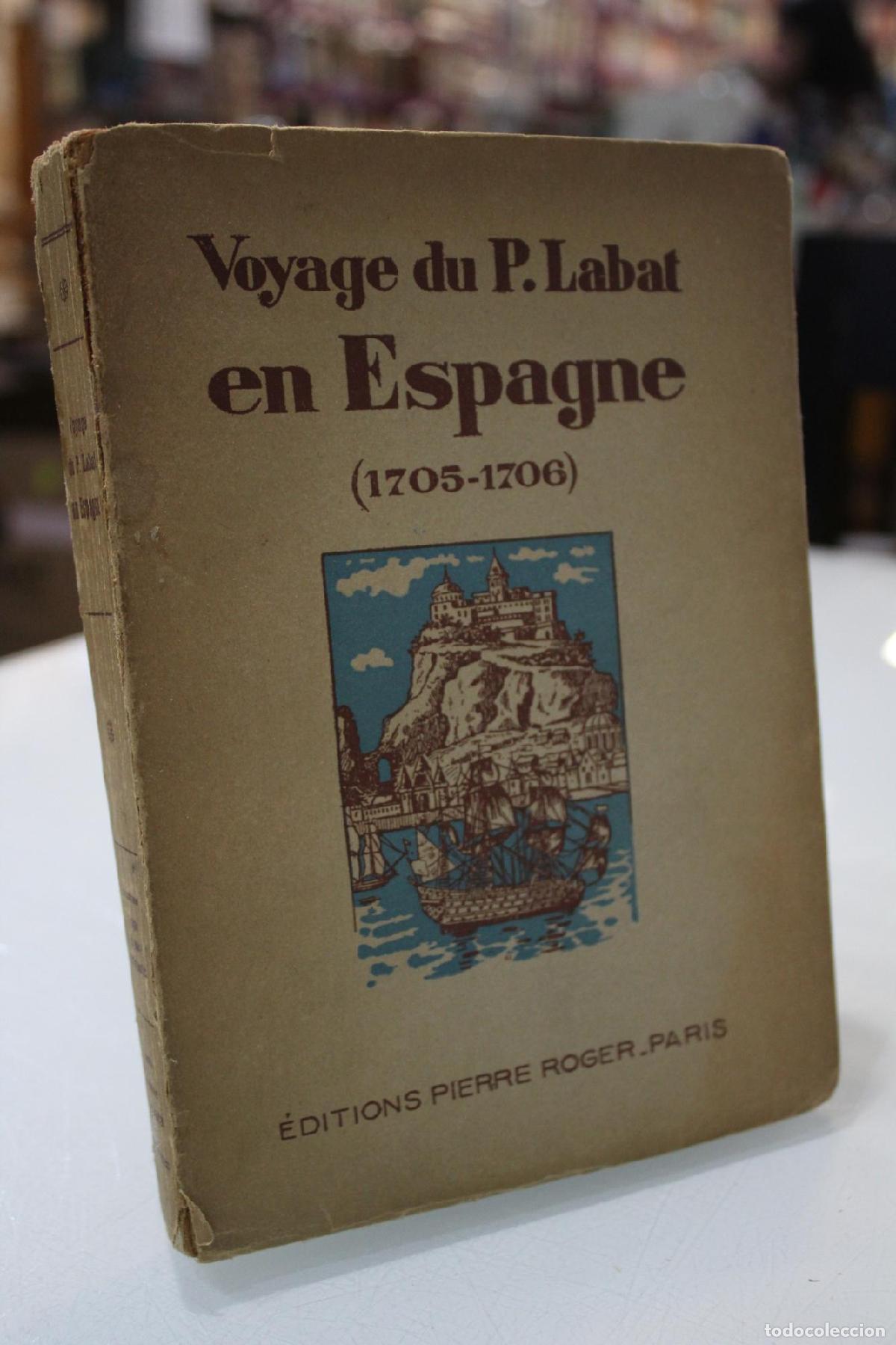 Libri di seconda mano: Voyage du P. Labat en Espagne (1705-1706). -