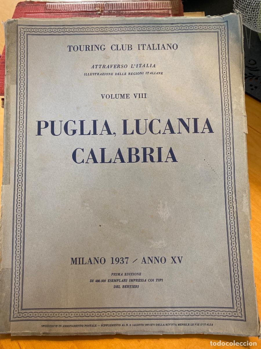 Libros de segunda mano: PUGLIA LUCANIA CALABRIA TOURING CLUB ITALIANO ATTRAVERSO L'ITALIA VOLUME VIII 1937