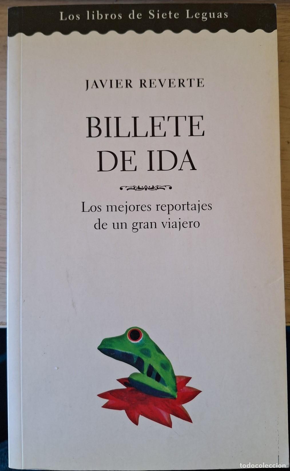 Libros de segunda mano: BILLETE DE IDA. - REVERTE, Javier.