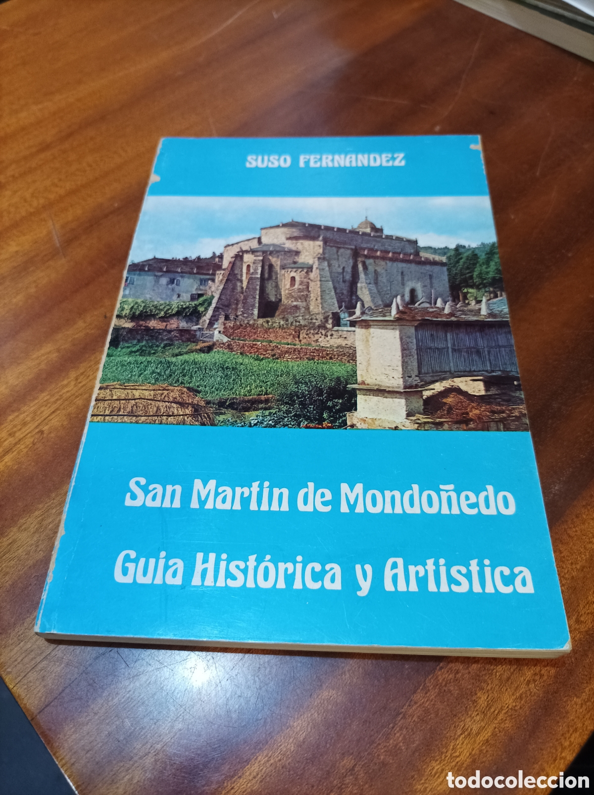 Libros de segunda mano: SAN MART&Iacute;N DE MONDO&Ntilde;EDO.GUIA HISTORICA Y ARTISTICA.SUSO FERN&Aacute;NDEZ.. FIRMA DEL AUTOR CON DEDICATORIA