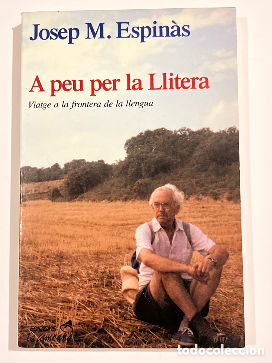 Libros de segunda mano: LLIBRE. A peu per la Llitera. Josep M Espin&agrave;s. La campana, 1990.