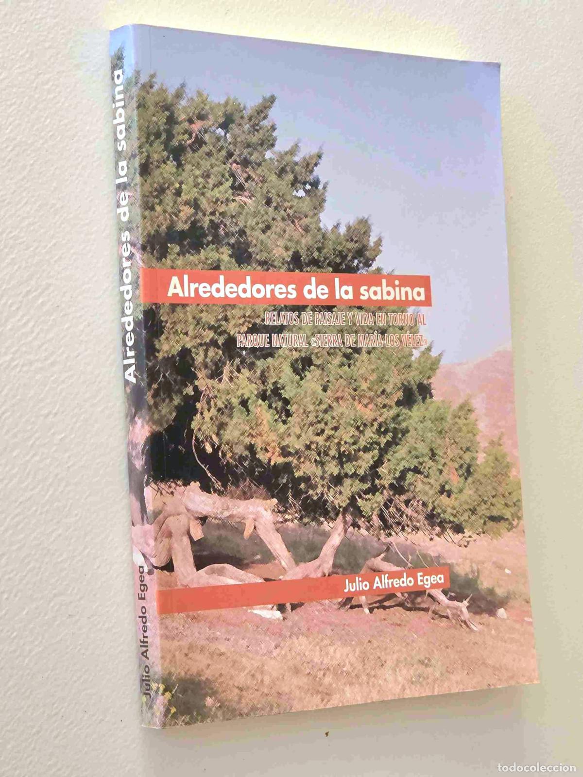 Libros de segunda mano: ALREDEDORES DE LA SABINA. Relatos de Paisaje y vida en Torno al Parque Natural Sierra de Mar&iacute;a-Los