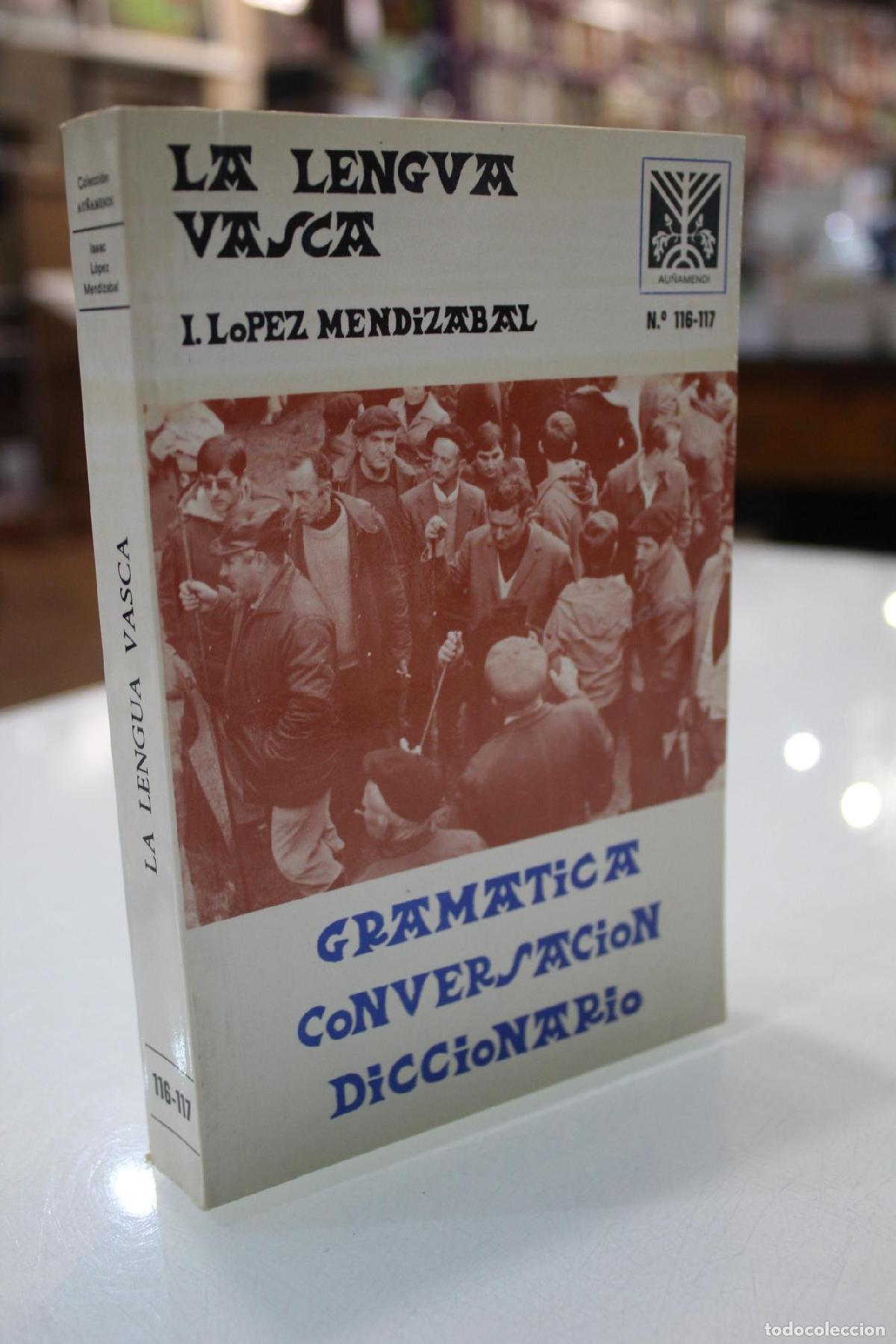 Libros de segunda mano: La lengua vasca. Gram&aacute;tica, conversaci&oacute;n, diccionario. Vasco-Castellano. Castellano-Vasco. - Isaac L