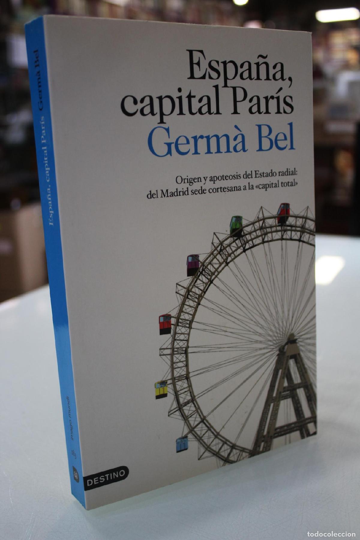 Libros de segunda mano: Espa&ntilde;a, capital Par&iacute;s. - Germ&agrave; Bel