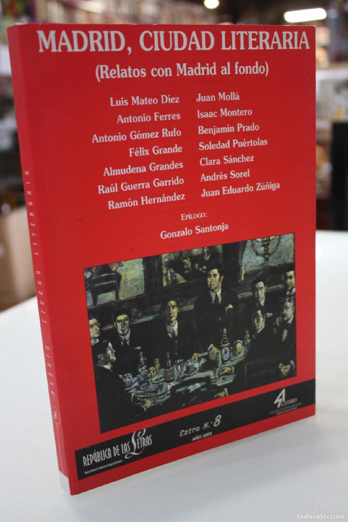 Libros de segunda mano: Madrid, ciudad literaria. (Relatos con Madrid al fondo). Rep&uacute;blica de las Letras. Extra n&ordm; 8. - Vv.a