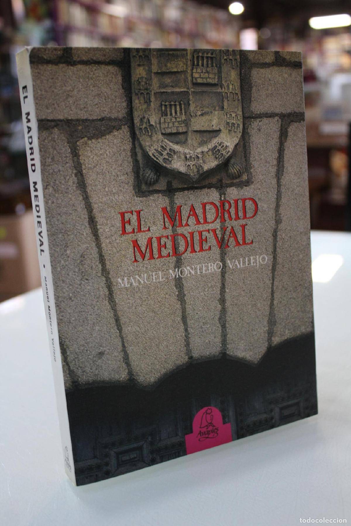 Libros de segunda mano: El Madrid medieval. - Montero Vallejo, Manuel