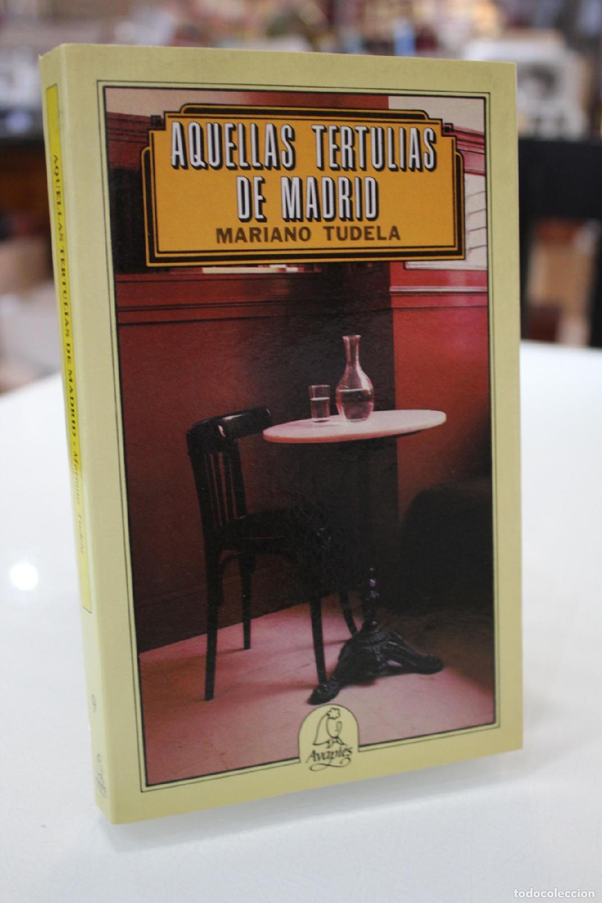 Libros de segunda mano: Aquellas tertulias de Madrid - Tudela, Mariano.