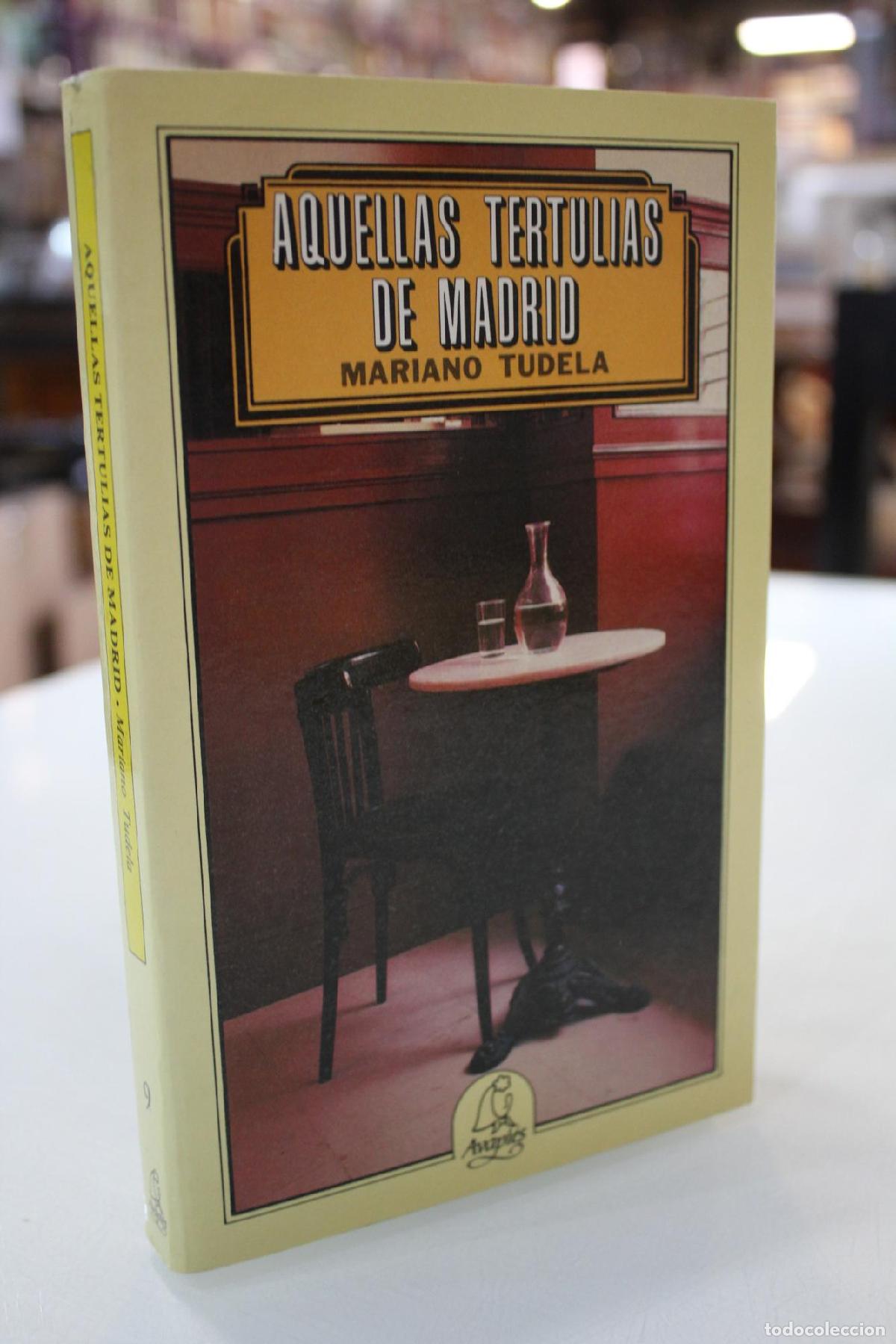 Libros de segunda mano: Aquellas tertulias de Madrid - Tudela, Mariano.