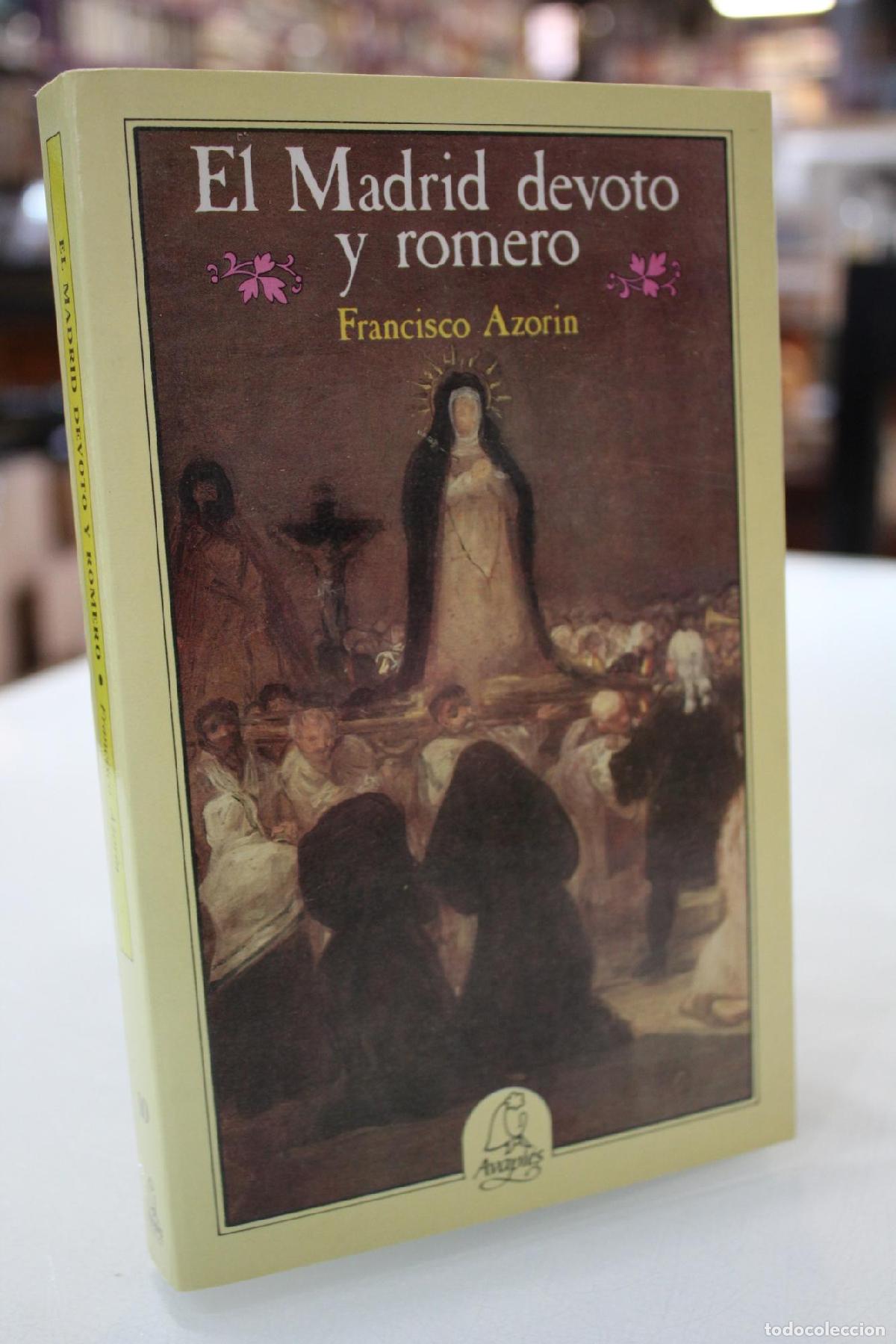 Libros de segunda mano: El Madrid devoto y romero. - Azor&iacute;n, Francisco.