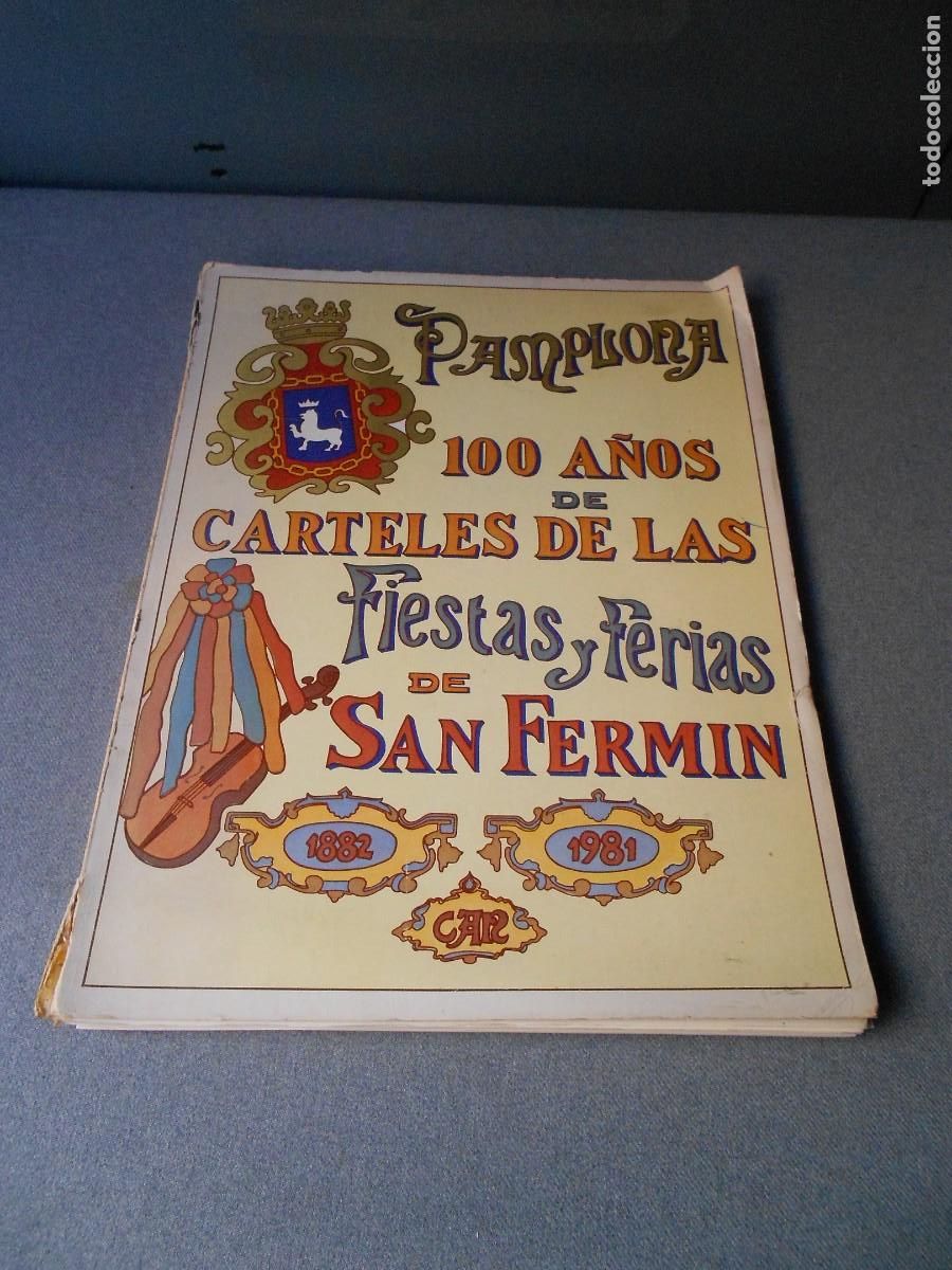 Libros de segunda mano: 100 A&Ntilde;OS DE CARTELES DE LAS FIESTAS DE PAMPLONA
