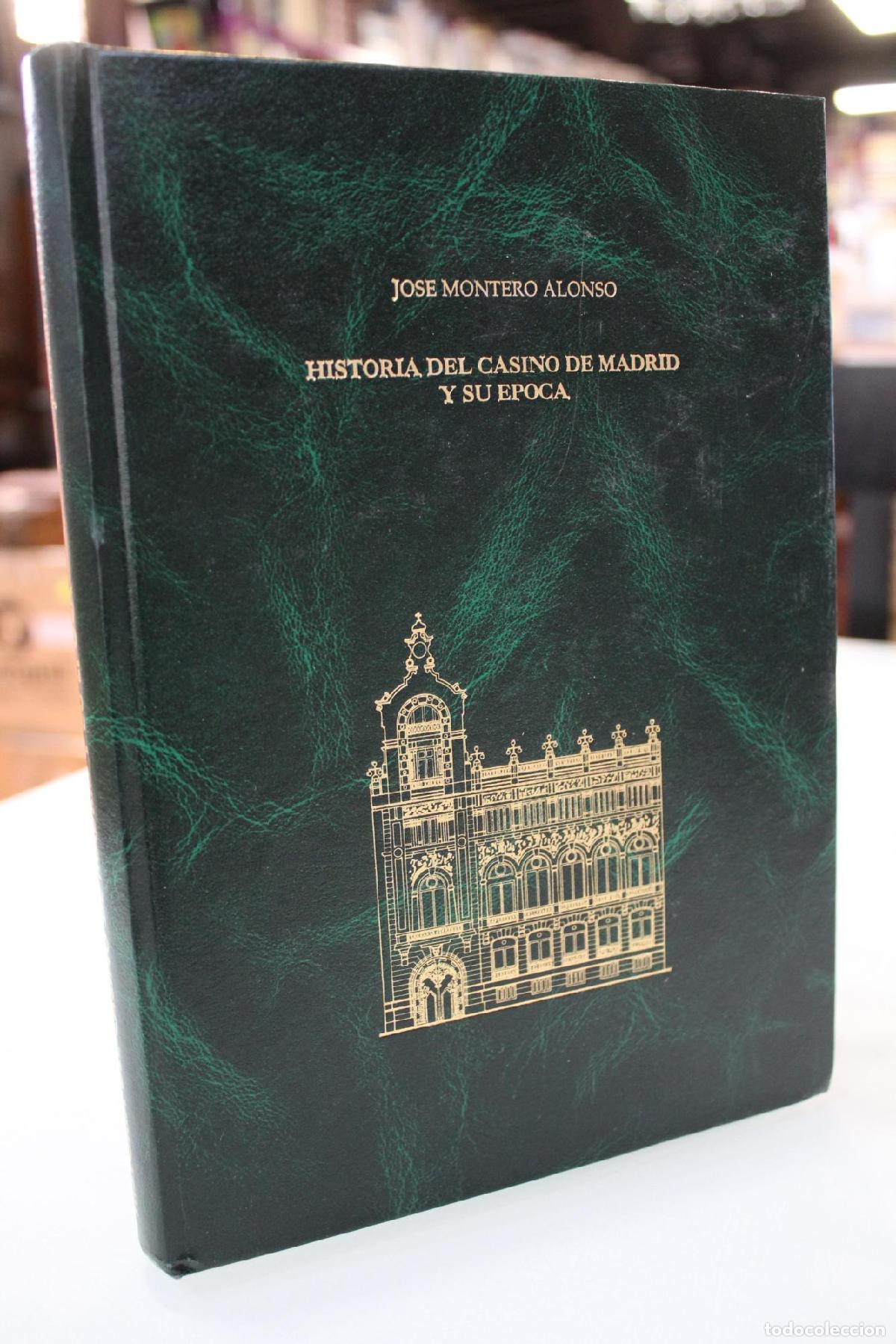 Libros de segunda mano: Historia del Casino de Madrid y su &eacute;poca. - Montero Alonso, Jos&eacute;.