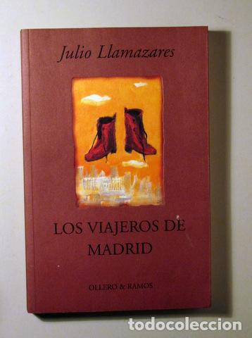 Gebrauchte B&uuml;cher: LLAMAZARES, Julio - LOS VIAJEROS DE MADRID - Madrid 1998 - 1&ordf; edici&oacute;n