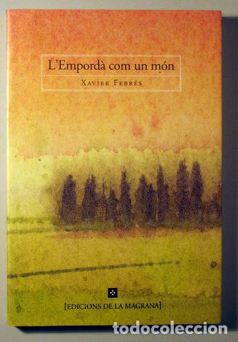 Gebrauchte B&uuml;cher: FEBRES, Xavier - L'EMPORD&Agrave; COM UN MON - Barcelona 1998 - 1&ordf; edici&oacute;