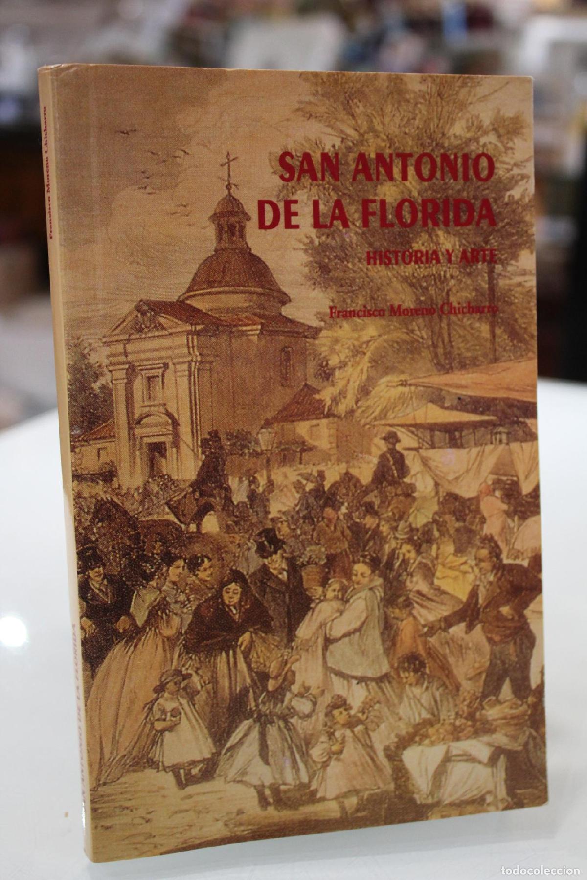 Libros de segunda mano: San Antonio de la Florida. Historia y Arte. - MORENO CHICHARRO, Francisco