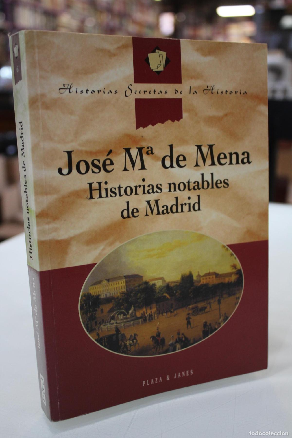 Libros de segunda mano: Historias notables de Madrid - Jose M.De Mena