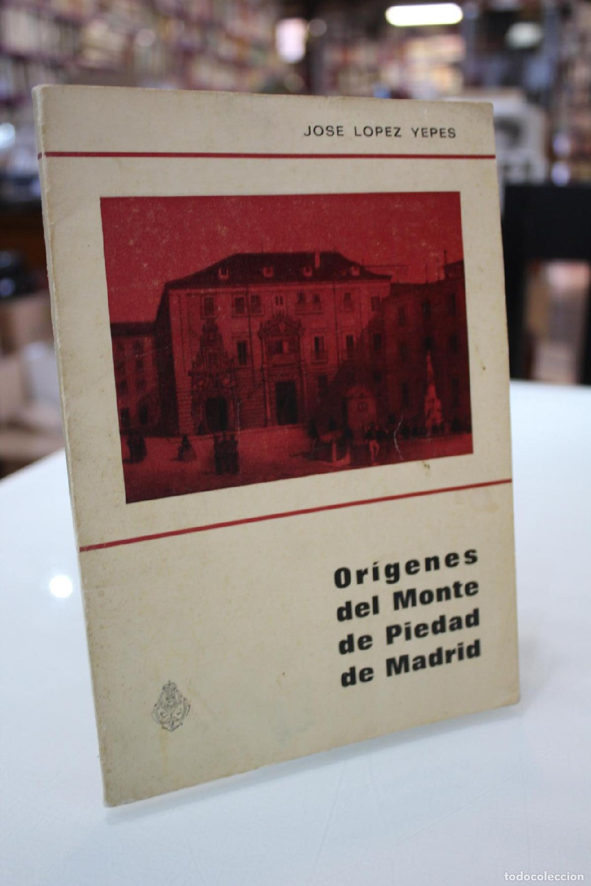 Gebrauchte B&uuml;cher: Or&iacute;genes del Monte de Piedad de Madrid - L&oacute;pez Yepes, Jos&eacute;.