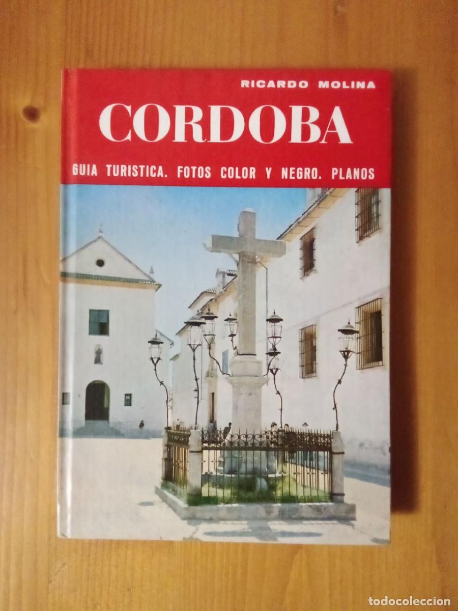 Libros de segunda mano: CORDOBA, RICARDO MOLINA, GUIA TURISTICA