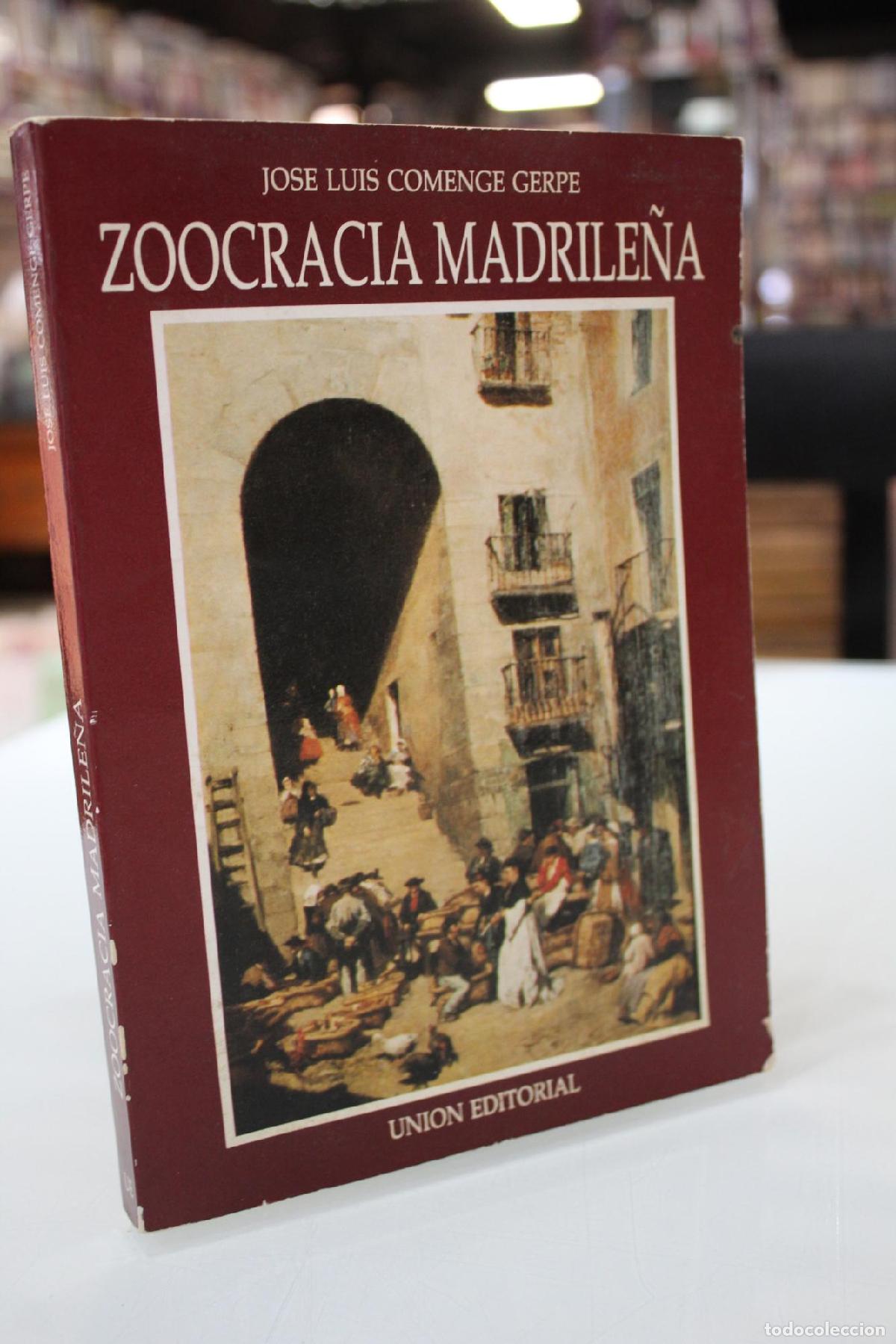 Libros de segunda mano: Zoocracia madrile&ntilde;a - COMENGE GERPE Jose Luis