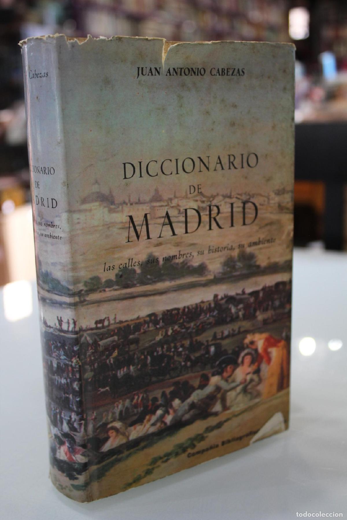 Libros de segunda mano: Diccionario de Madrid. Las calles, sus nombres, su hisoria, su ambiente. - Cabezas, Juan Antonio.