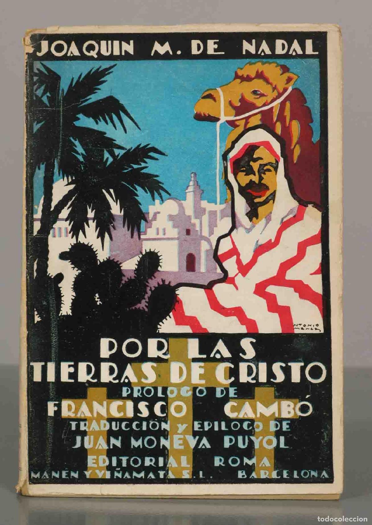 Libri di seconda mano: JOAQUIN M. DE NADAL. POR LAS TIERRAS DE CRISTO. FRANCISCO CAMBO.