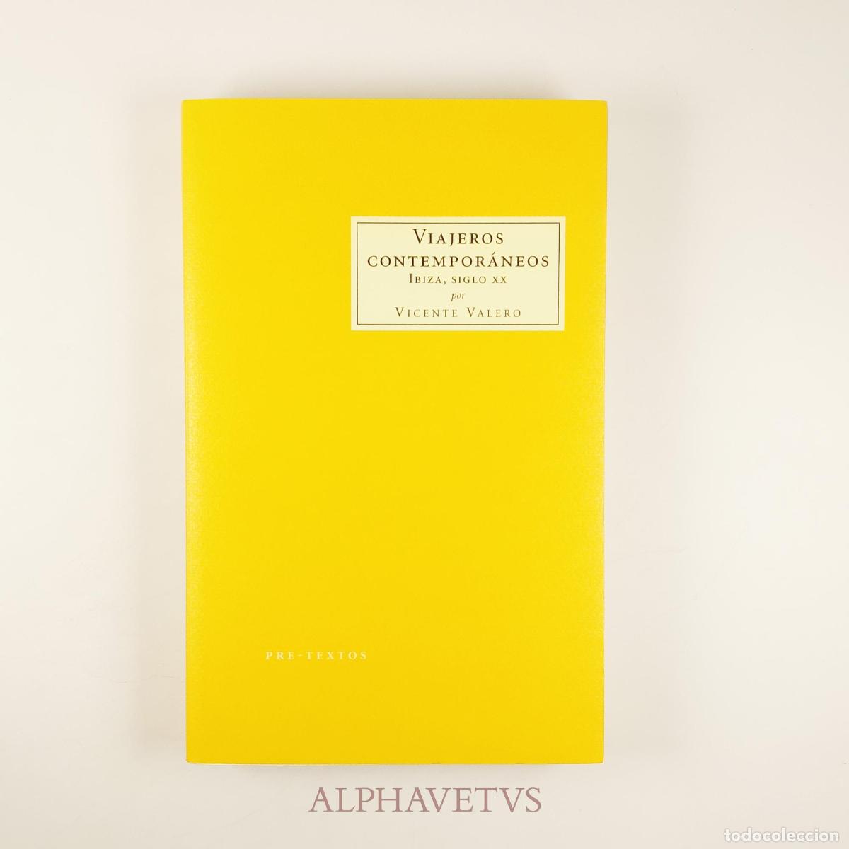 Libros de segunda mano: &nbsp;Viajeros contempor&aacute;neos. Ibiza, siglo XX - Vicente Valero