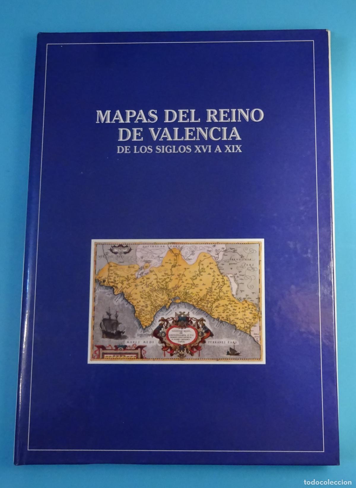 Libros de segunda mano: MAPAS DEL REINO DE VALENCIA DE LOS SIGLOS XVI A XIX. VICENTE GARC&Iacute;A ED&Oacute;