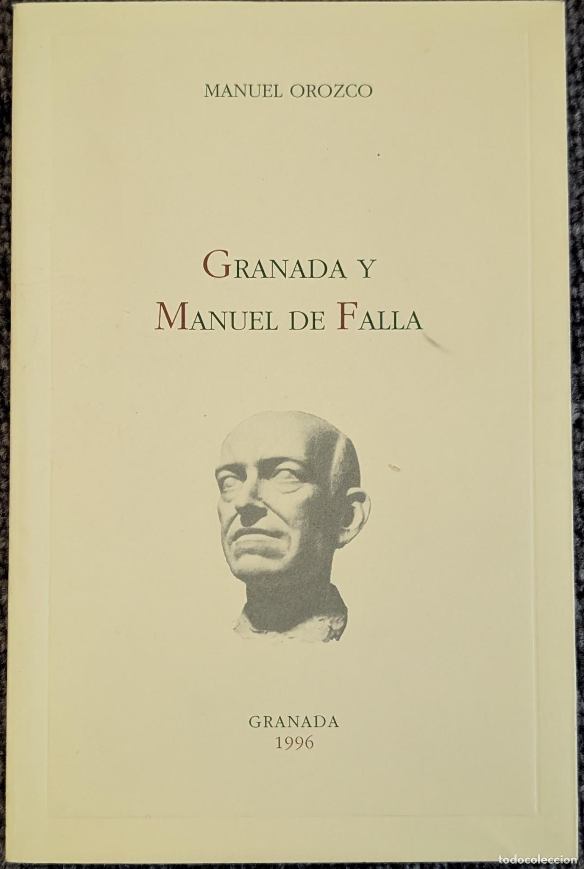 Libros de segunda mano: Granada y Manuel de Falla - Manuel Orozco - Caja de Granada (1996)