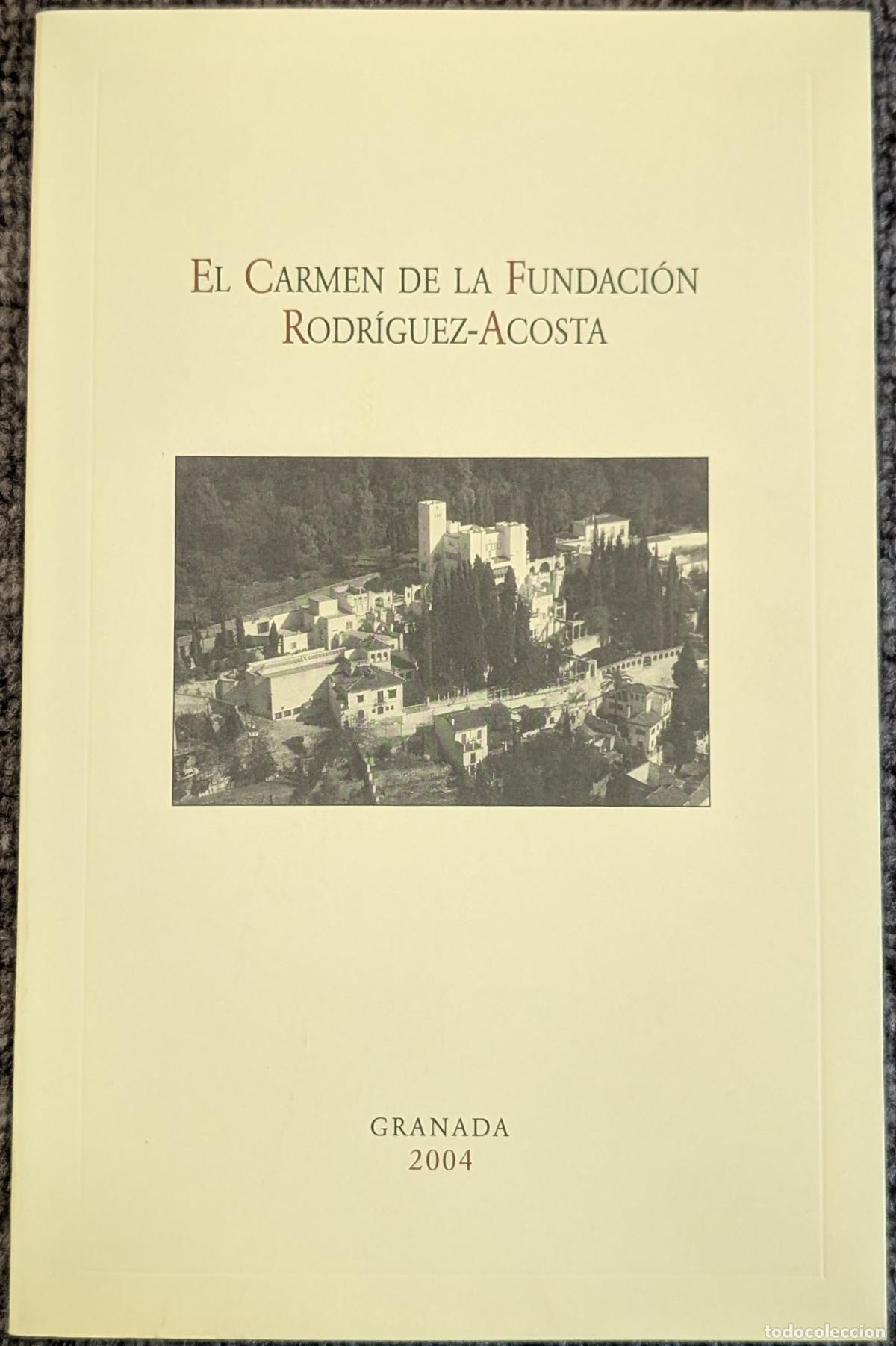 Libri di seconda mano: El Carmen de la Fundaci&oacute;n Rodr&iacute;guez Acosta - Caja de Granada (2004)
