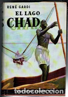 Libros de segunda mano: El lago Chad, Ren&eacute; Gardi