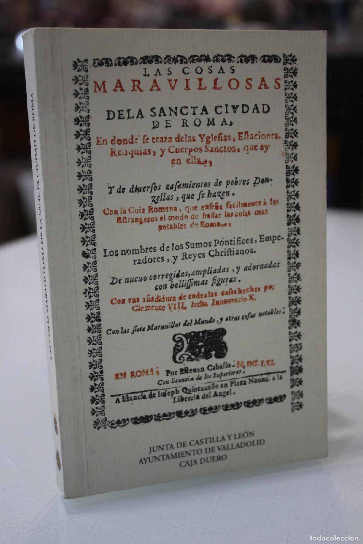 Gebrauchte B&uuml;cher: Las cosas maravillosas de la sancta ciudad de Roma. Facs&iacute;mil. - De Su Texto: Te&oacute;fanes Egido