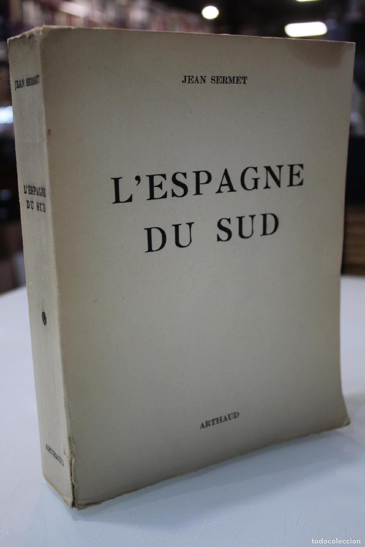 L' Espagne du Sud. - Sermet, Jean.