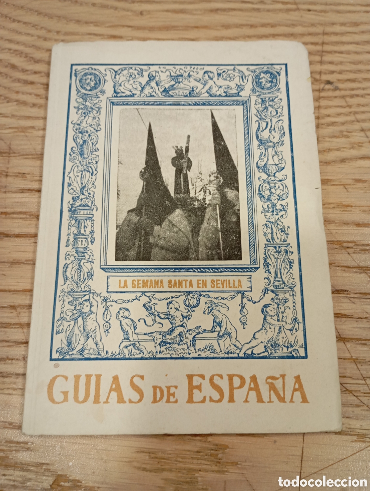 Libros de segunda mano: GU&Iacute;AS DE ESPA&Ntilde;A - LA SEMANA SANTA DE SEVILLA - EDITOR MART&Iacute;N ALONSO, MADRID 1943