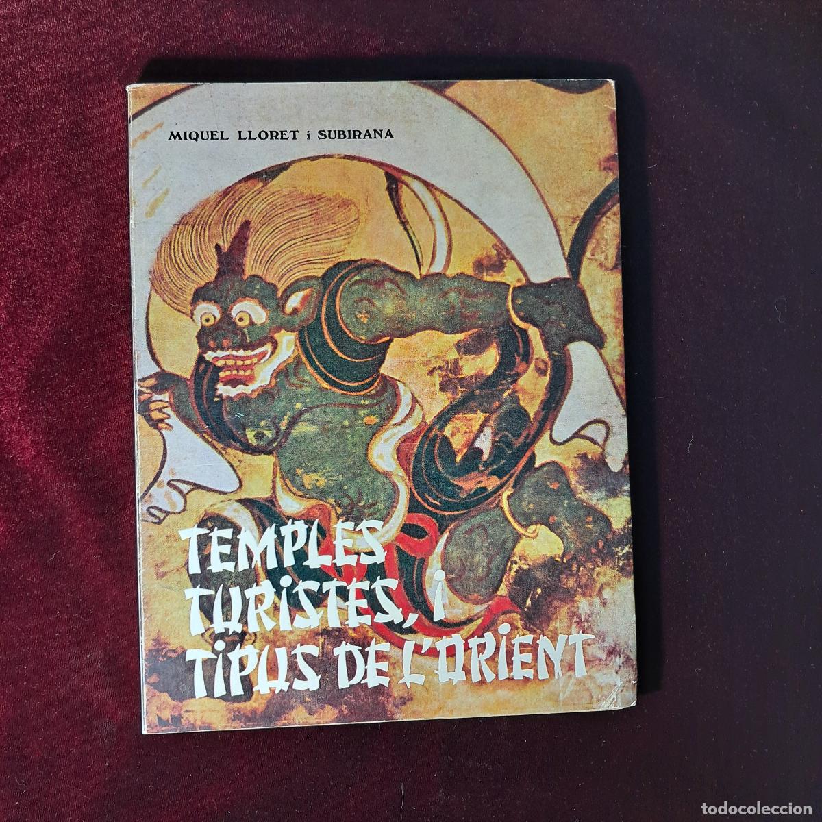 Libros de segunda mano: TEMPLES, TURISTES I TIPUS DE L'ORIENT. Miquel Lloret i Subirana. Edicions Geminis