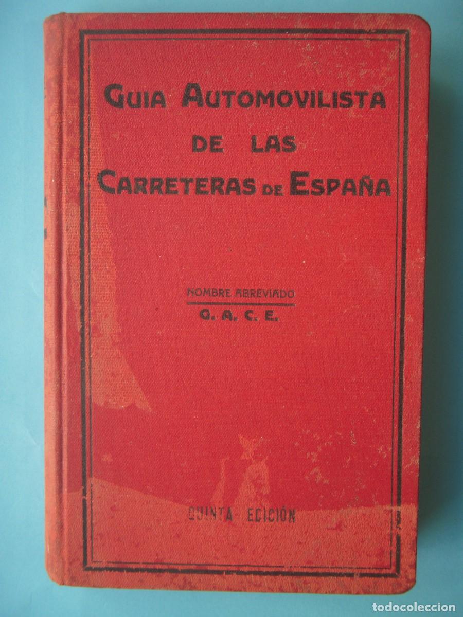Libros de segunda mano: GUIA AUTOMOVILISTA DE LAS CARRETERAS DE ESPA&Ntilde;A (G.A.C.E.) - QUINTA EDICION - (17 MAPAS DE CARRETERA)