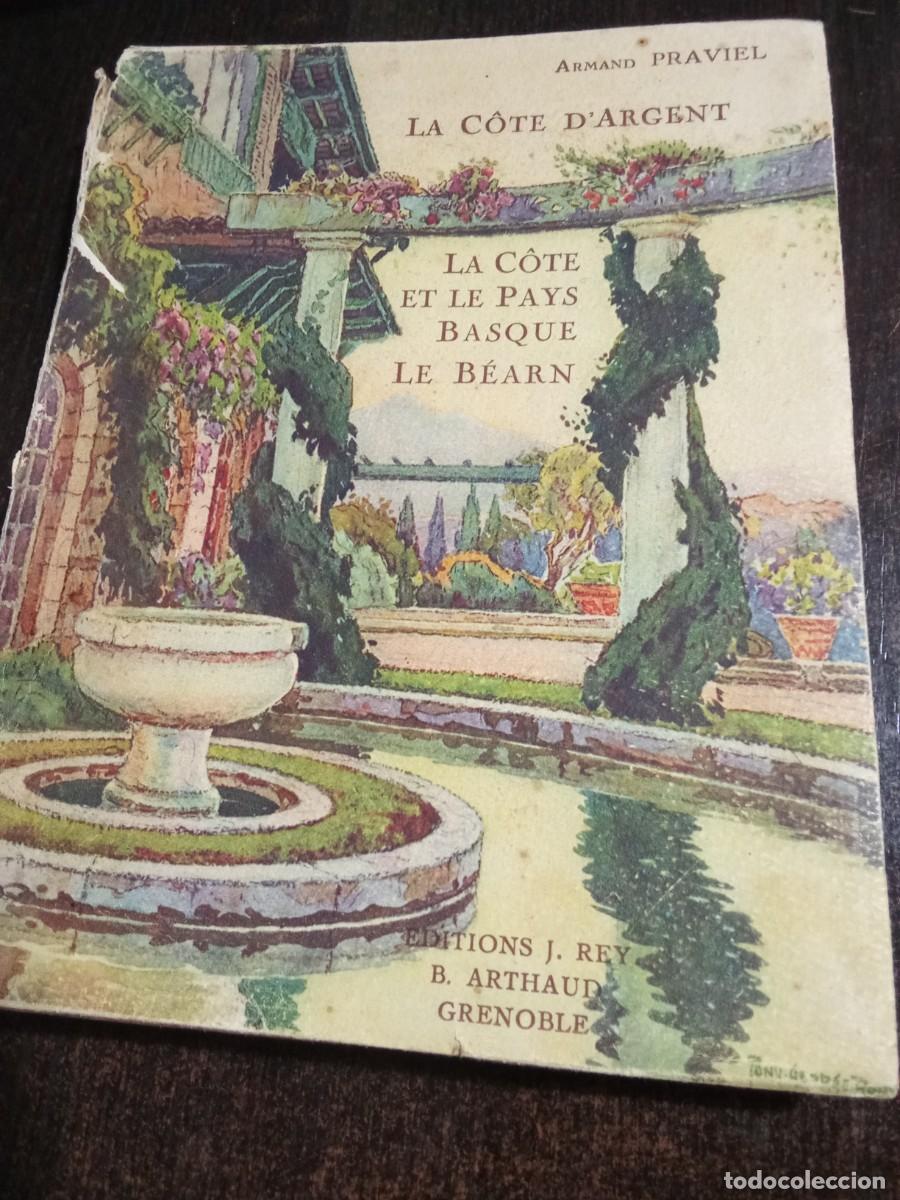 Libri di seconda mano: La C&ocirc;te d ' Argent.Armand Praviel. Editions J.Rey.