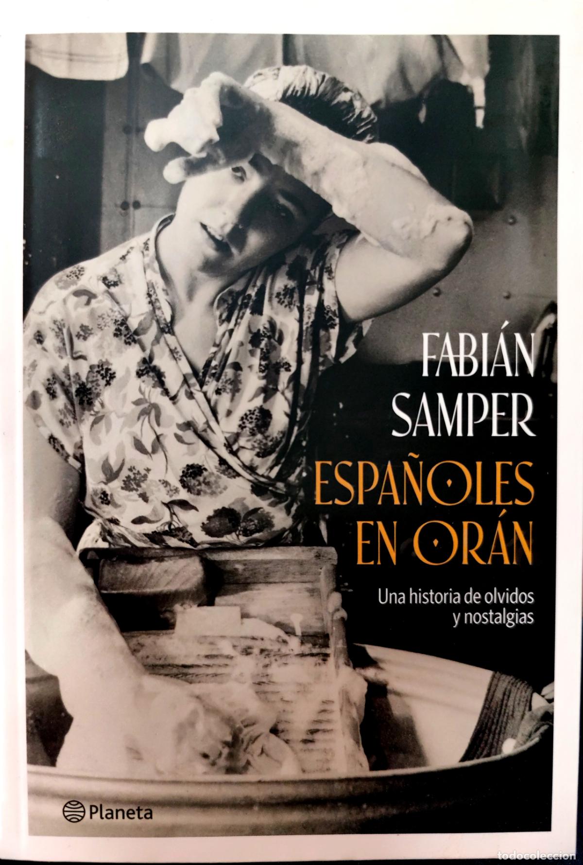 Second hand books: ESPA&Ntilde;OLES EN OR&Aacute;N. FABI&Aacute;N SAMPER. (ESPA&Ntilde;OLES EN ARGELIA DURANTE LOS SIGLOS XIX Y XX)