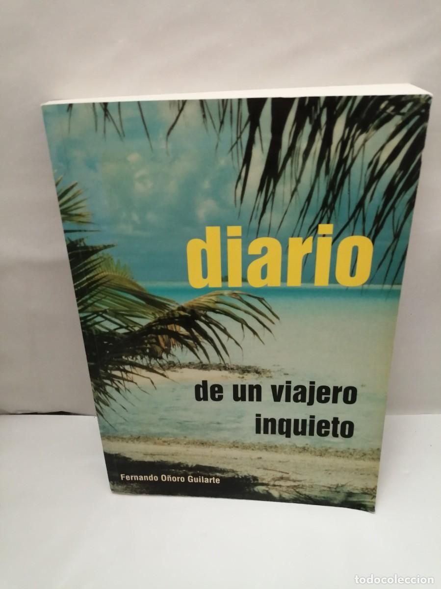 Libri di seconda mano: Diario de un Viajero Inquieto (Dedicatoria y firma aut&oacute;grafa de autor, Primera edici&oacute;n)