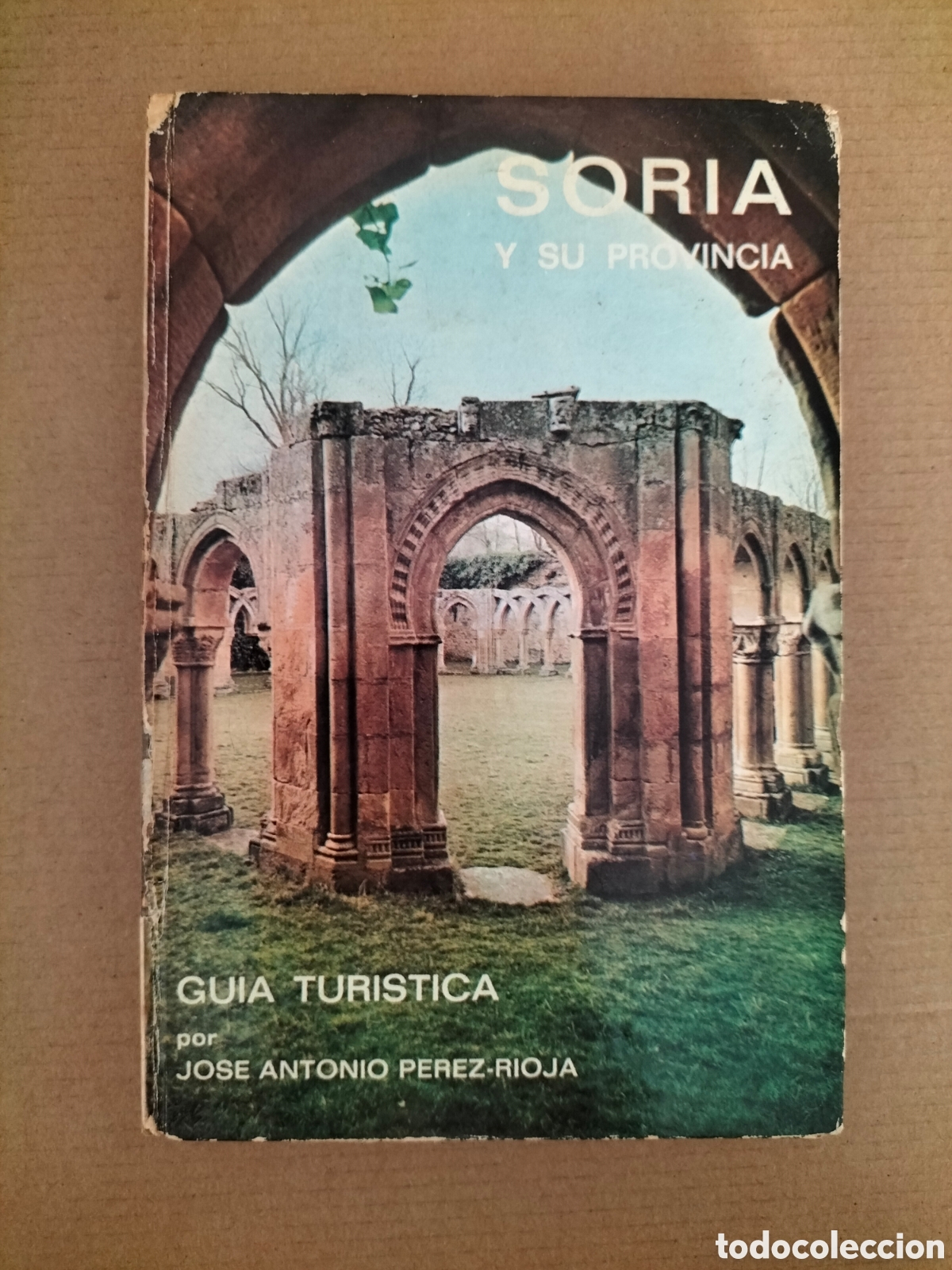Gebrauchte B&uuml;cher: Soria y su provincia. Gu&iacute;a tur&iacute;stica por Jose Antonio Perez-Rioja. 1970. Libro