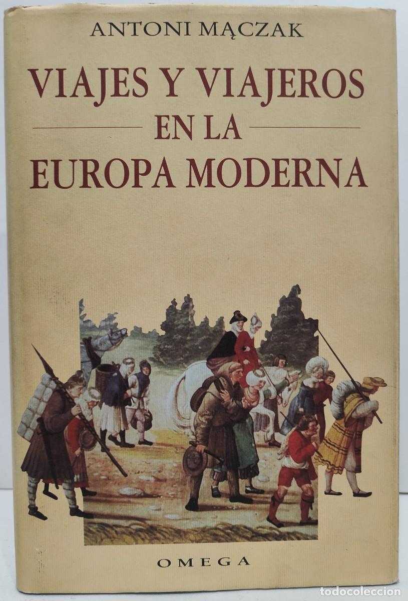 Libros de segunda mano: VIAJES Y VIAJEROS EN LA EUROPA MODERNA - ANTONI MACZAC