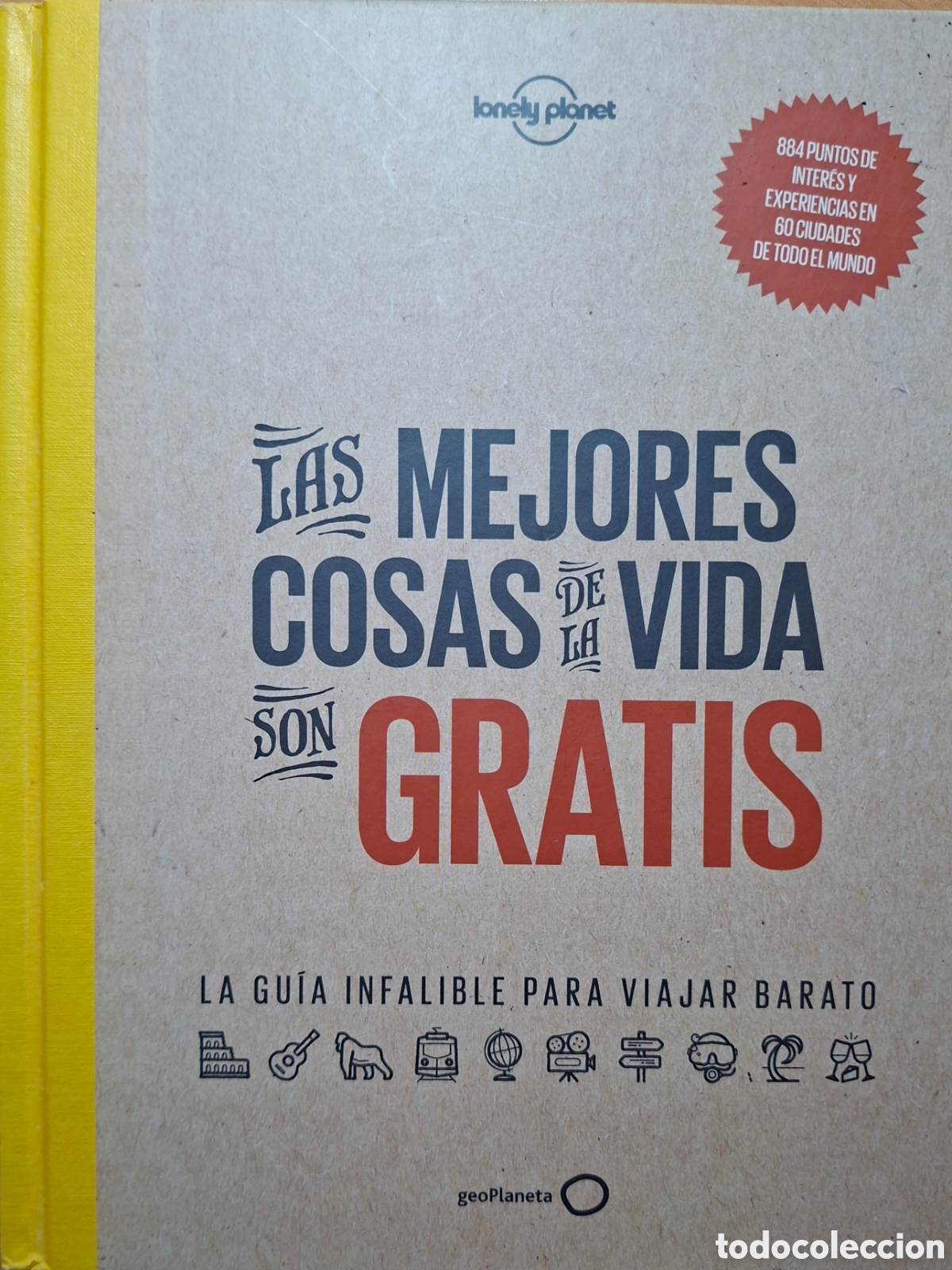 Livres d'occasion: LONELY PLANET, Las Mejores cosas de la vida son GRATIS, ed. GeoPlaneta, 2016